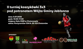 II Turniej Koszykówki 3x3 pod Patronatem Wójta Gminy Jabłonna
