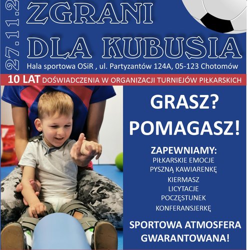 Obraz główny wydarzenia o tytule Zgrani dla Kubusia - X Jubileuszowy Turniej Urodzinowy 